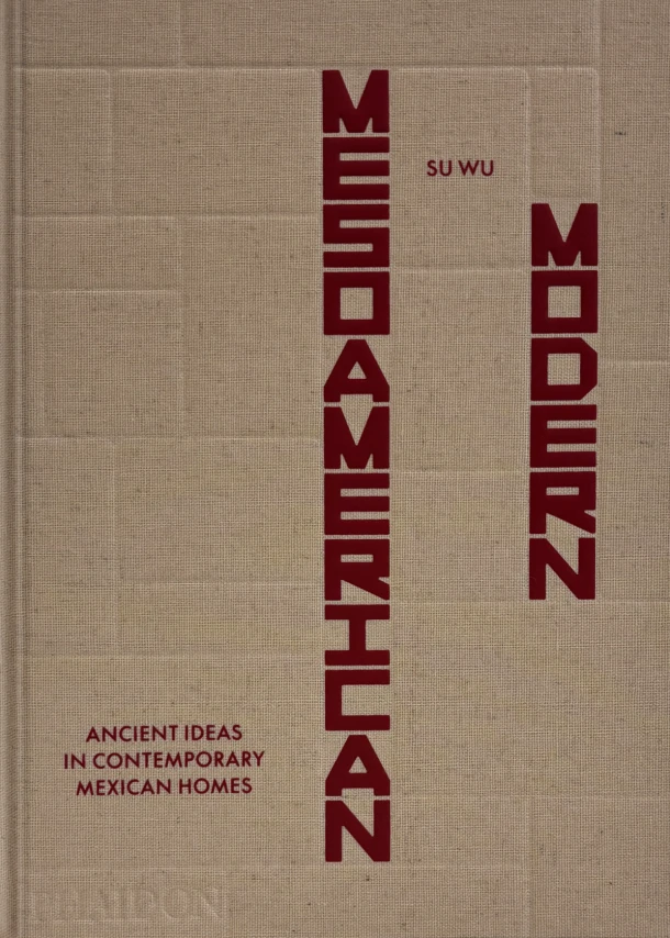 Mesoamerican Modern – Su Wu – boek cover