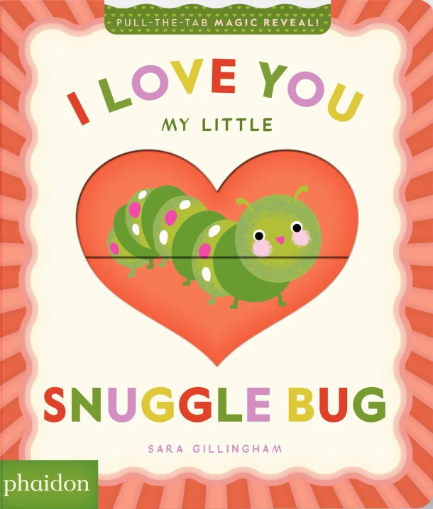 I Love You My Little Snuggle Bug! – Sara Gillingham – boek cover