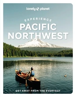 Lonely Planet Experience Pacific Northwest – Lonely Planet – boek cover