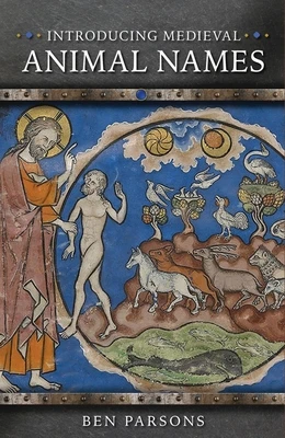Introducing Medieval Animal Names – Ben Parsons – boek cover