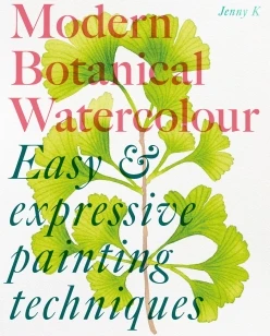 Modern Botanical Watercolour Painting – Jenny Kiker – boek cover