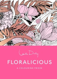Floralicious: The Colouring Frieze – Leila Duly – boek cover