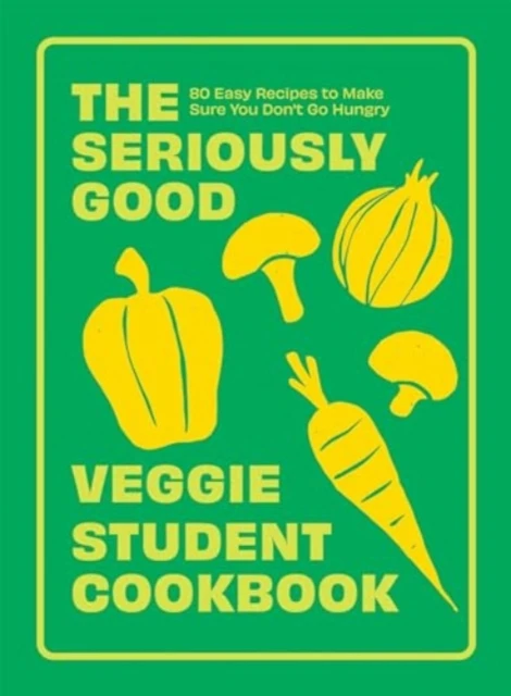 The Seriously Good Veggie Student Cookbook – boek cover