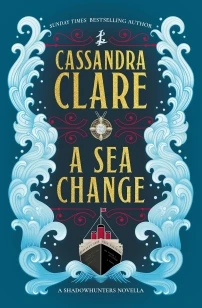 A Sea Change – Cassandra Clare – boek cover
