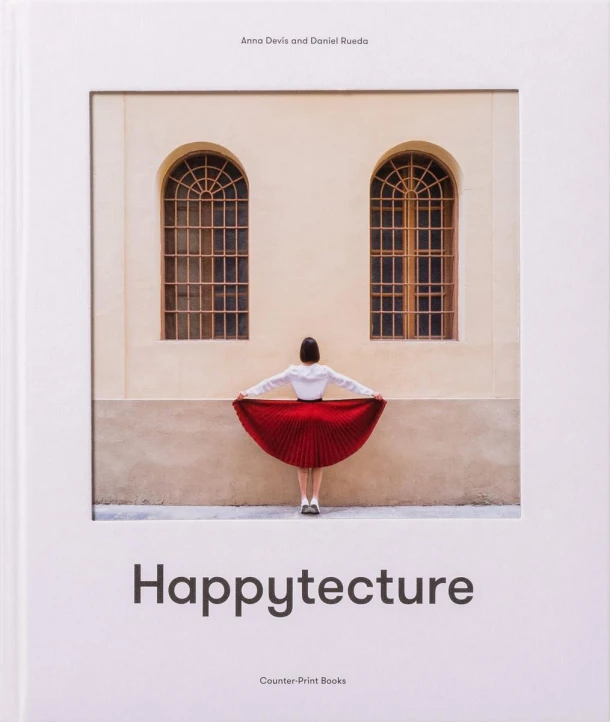 Anna Devís and Daniel Rueda: Happytecture – boek cover