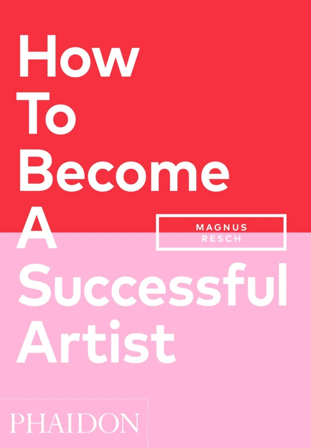 How To Become A Successful Artist – Magnus Resch – boek cover