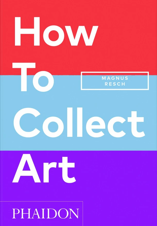 How to Collect Art – Magnus Resch – boek cover