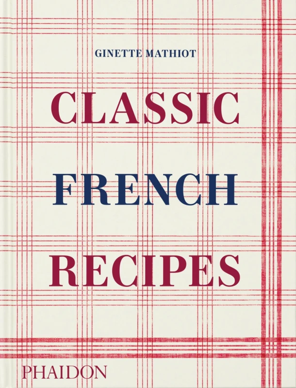 Classic French Recipes – Ginette Mathiot – boek cover