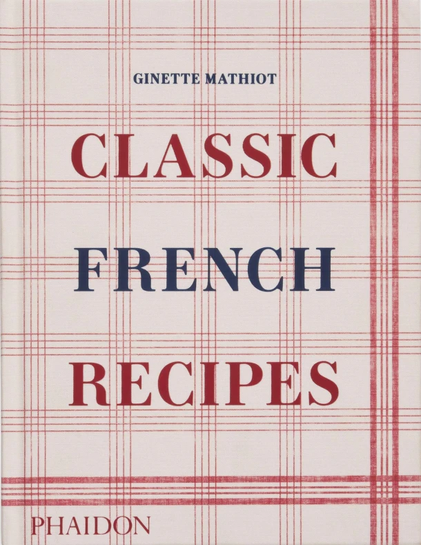 Classic French Recipes – Ginette Mathiot – boek cover