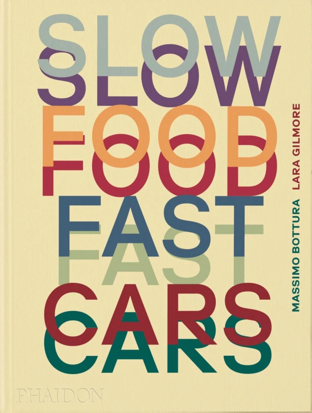 Slow Food, Fast Cars – Massimo Bottura – boek cover