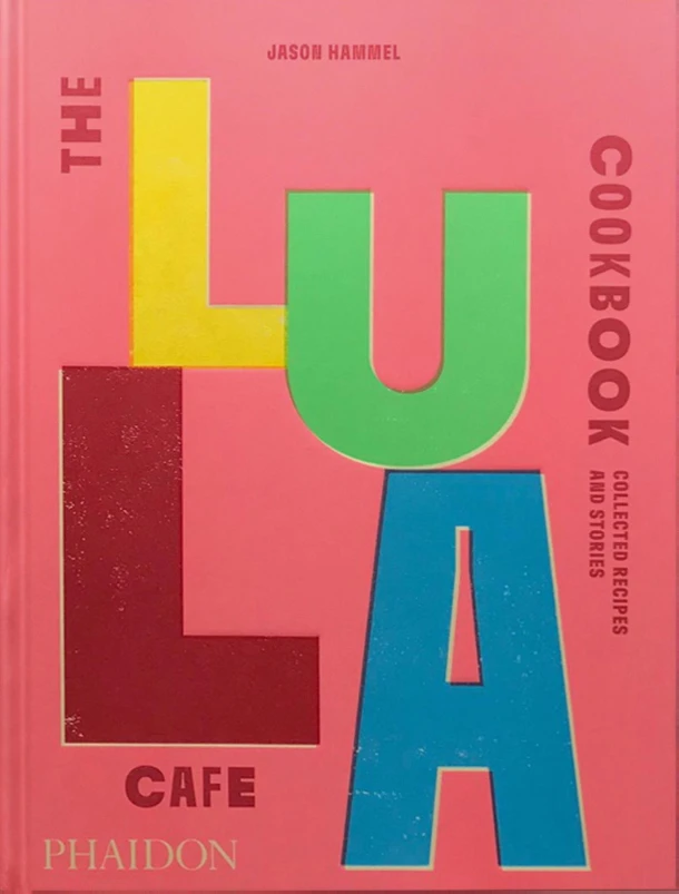 The Lula Cafe Cookbook – Jason Hammel – boek cover