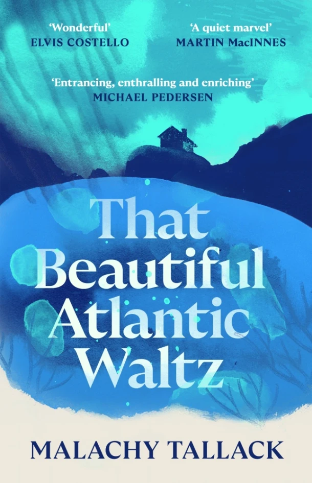 That Beautiful Atlantic Waltz – Malachy Tallack – boek cover