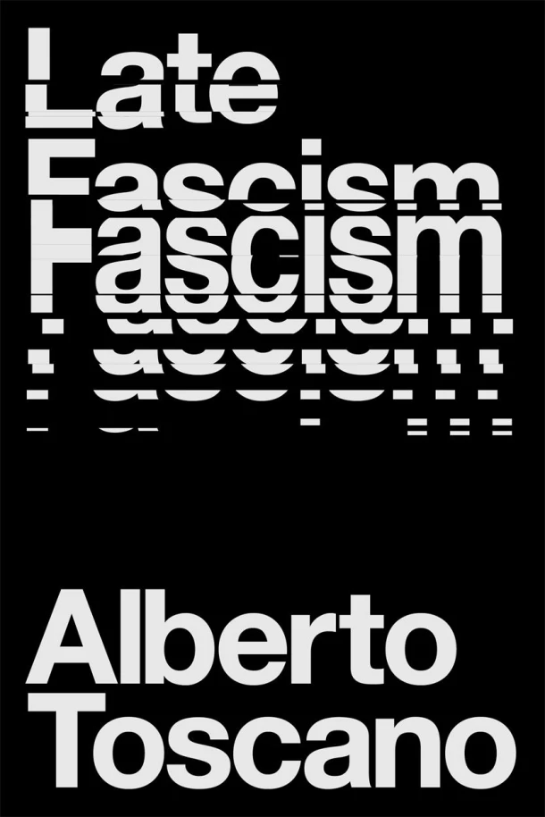 Late Fascism – Alberto Toscano – boek cover