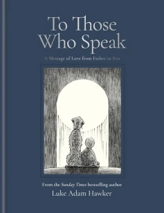 To Those Who Speak – Luke Adam Hawker – boek cover