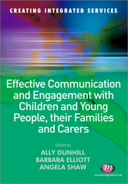 Effective Communication and Engagement with Children and Young People, their Families and Carers – Dunhill, Alison – boek cover