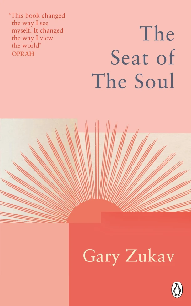 The Seat of the Soul – Gary Zukav – boek cover