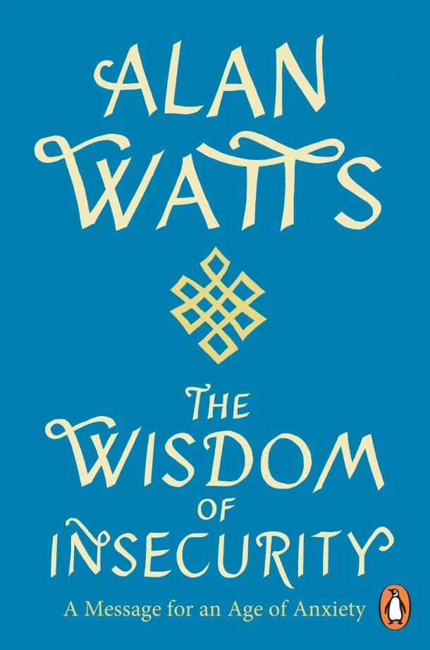 Wisdom Of Insecurity – Alan W Watts – boek cover