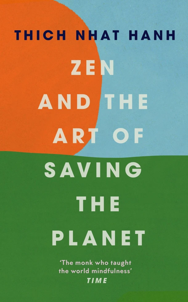 Zen and the Art of Saving the Planet – Thich Nhat Hanh – boek cover