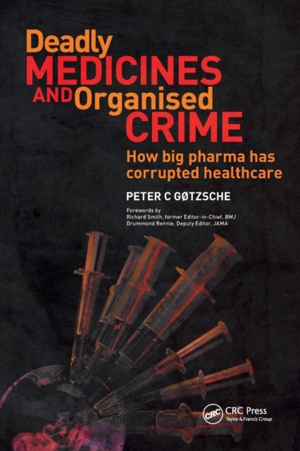 Deadly Medicines and Organised Crime – Peter Gotzsche – boek cover
