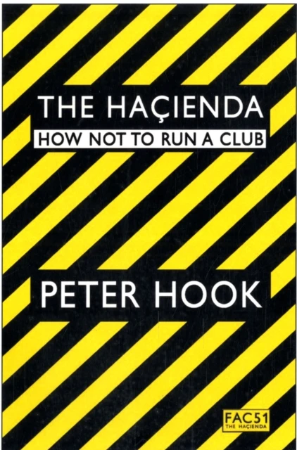 The Hacienda – Peter Hook – boek cover