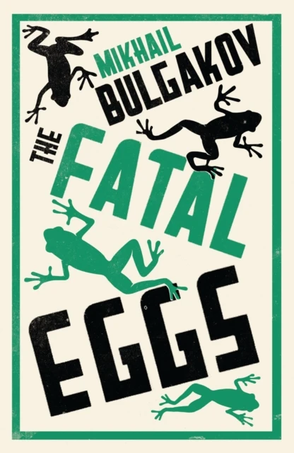 The Fatal Eggs: New Translation – Mikhail Bulgakov – boek cover