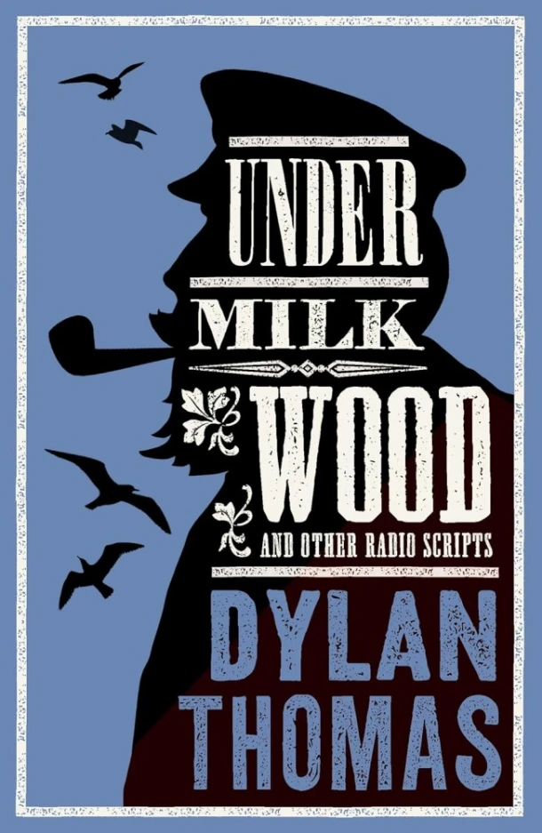 Under Milk Wood and Other Radio Scripts – Dylan Thomas – boek cover