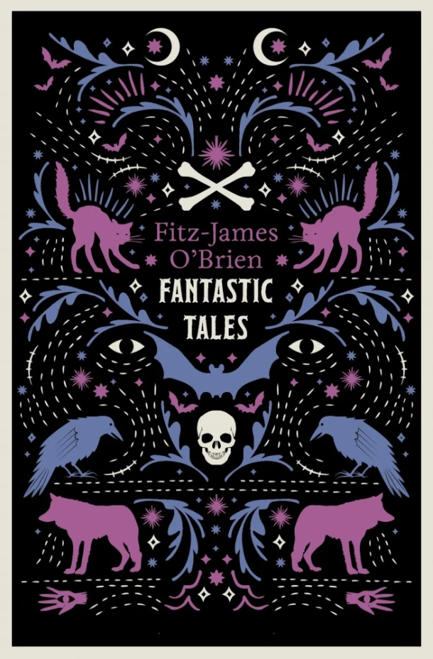 The Fantastic Tales of Fitz-James O'Brien – Fitz-James O‘Brien – boek cover