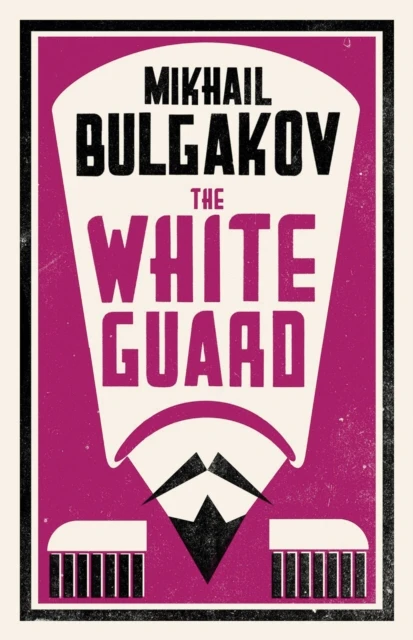 The White Guard: New Translation – Mikhail Bulgakov – boek cover
