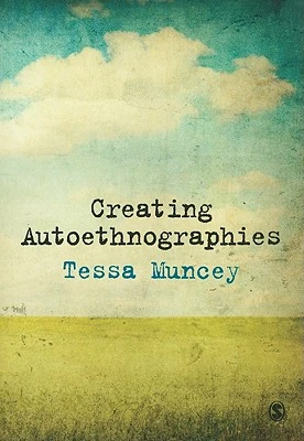 Creating Autoethnographies – Muncey, Tessa – boek cover