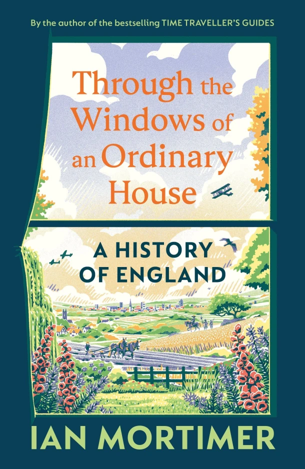 Through the Windows of an Ordinary House: A History of England – Ian Mortimer – boek cover