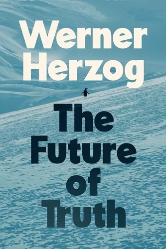The Future of Truth – Werner Herzog – boek cover