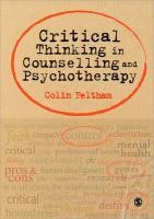 Critical Thinking in Counselling and Psychotherapy – Colin Feltham – boek cover