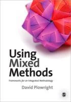 Using Mixed Methods: Frameworks for an Integrated Methodology – Plowright – boek cover