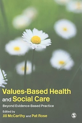 Values-Based Health & Social Care: Beyond Evidence-Based Practice – McCarthy – boek cover
