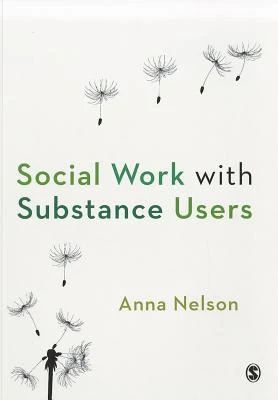 Social Work with Substance Users – Nelson – boek cover