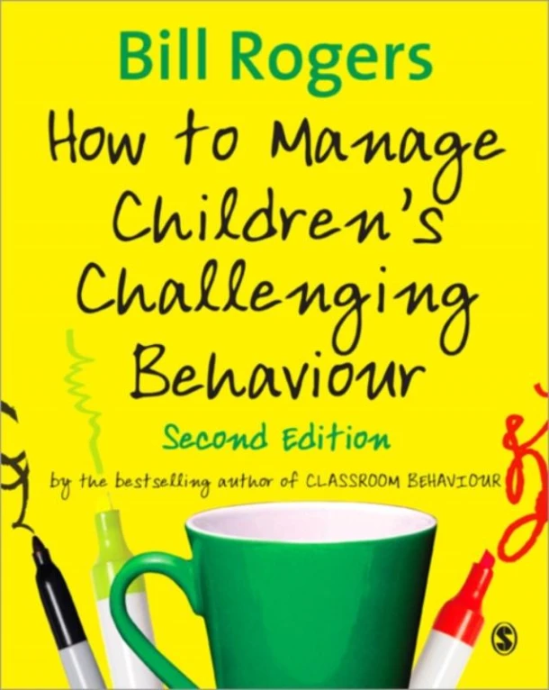How to Manage Children's Challenging Behaviour – Rogers, Bill – boek cover