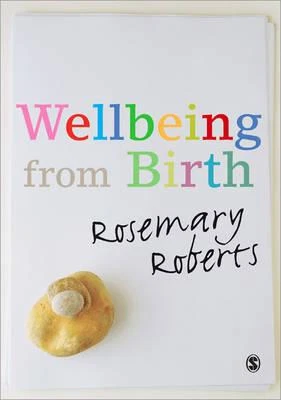 Wellbeing from Birth – Roberts – boek cover