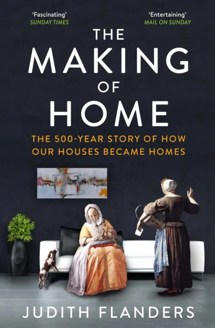 The Making of Home – Judith Flanders – boek cover