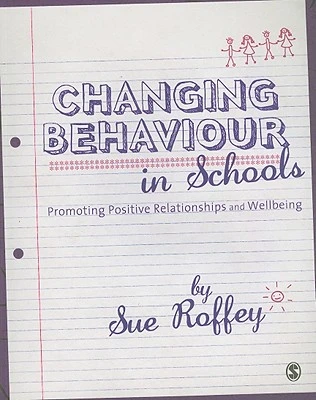 Changing Behaviour in Schools – Roffey, Sue – boek cover