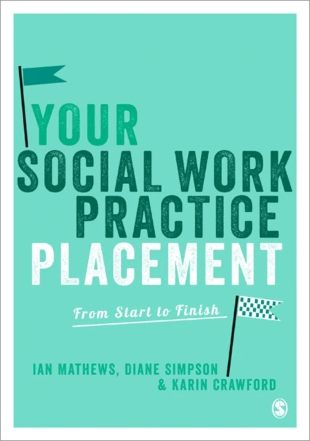 Your Social Work Practice Placement – Mathews, Ian – boek cover