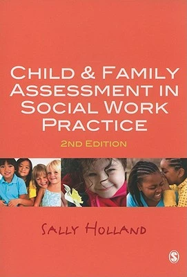 Child and Family Assessment in Social Work Practice – Holland – boek cover
