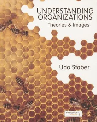 Understanding Organizations: Theories and Images – Staber – boek cover