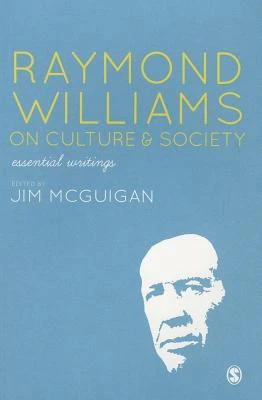Raymond Williams on Culture and Society: Essential Writings – McGuigan – boek cover