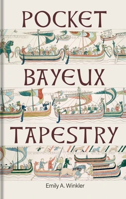 Pocket Bayeux Tapestry – Emily A. Winkler – boek cover