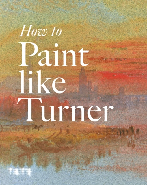 How to Paint Like Turner – Nicola Moorby – boek cover