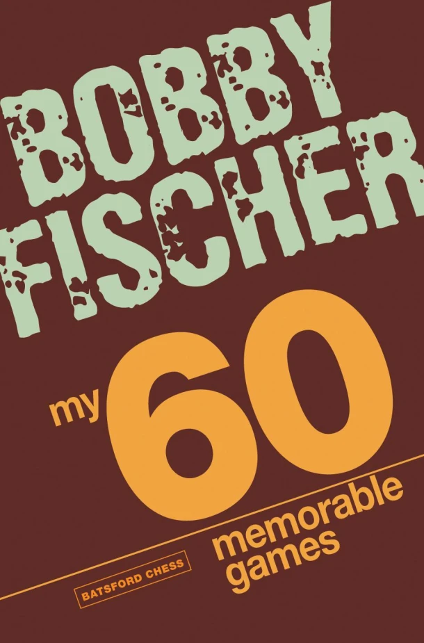 My 60 Memorable Games – Bobby Fischer – boek cover