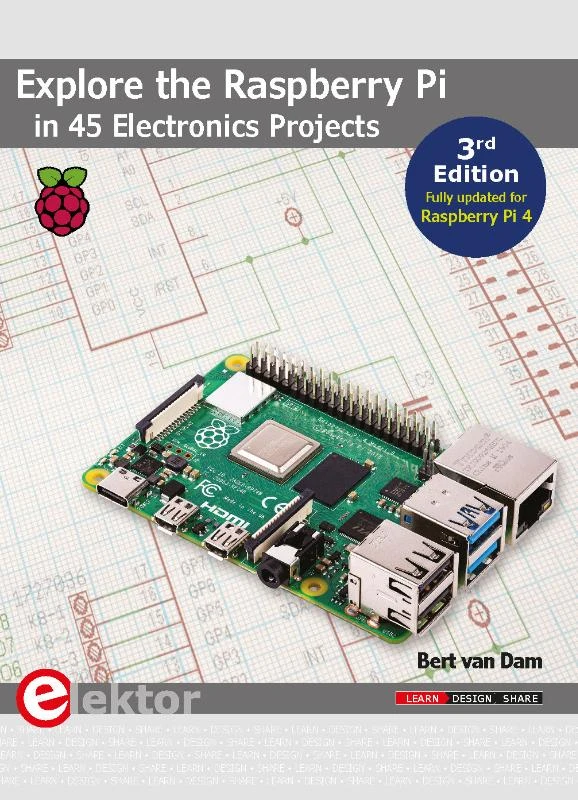 Explore the Raspberry Pi in 45 Electronics Projects
