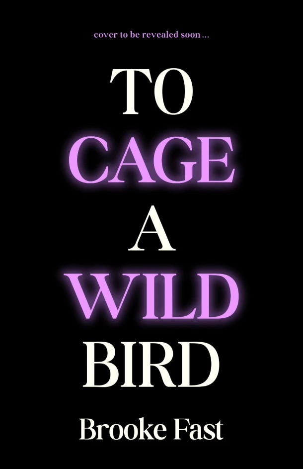 To Cage a Wild Bird – Brooke Fast – boek cover