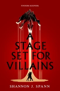 A Stage Set for Villains – Shannon J. Spann – boek cover
