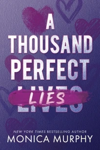 A Thousand Perfect Lies – Monica Murphy – boek cover
